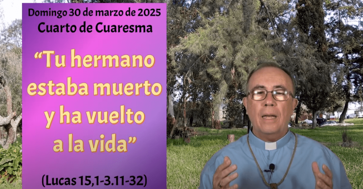 “Tu hermano estaba muerto y ha vuelto a la vida” 