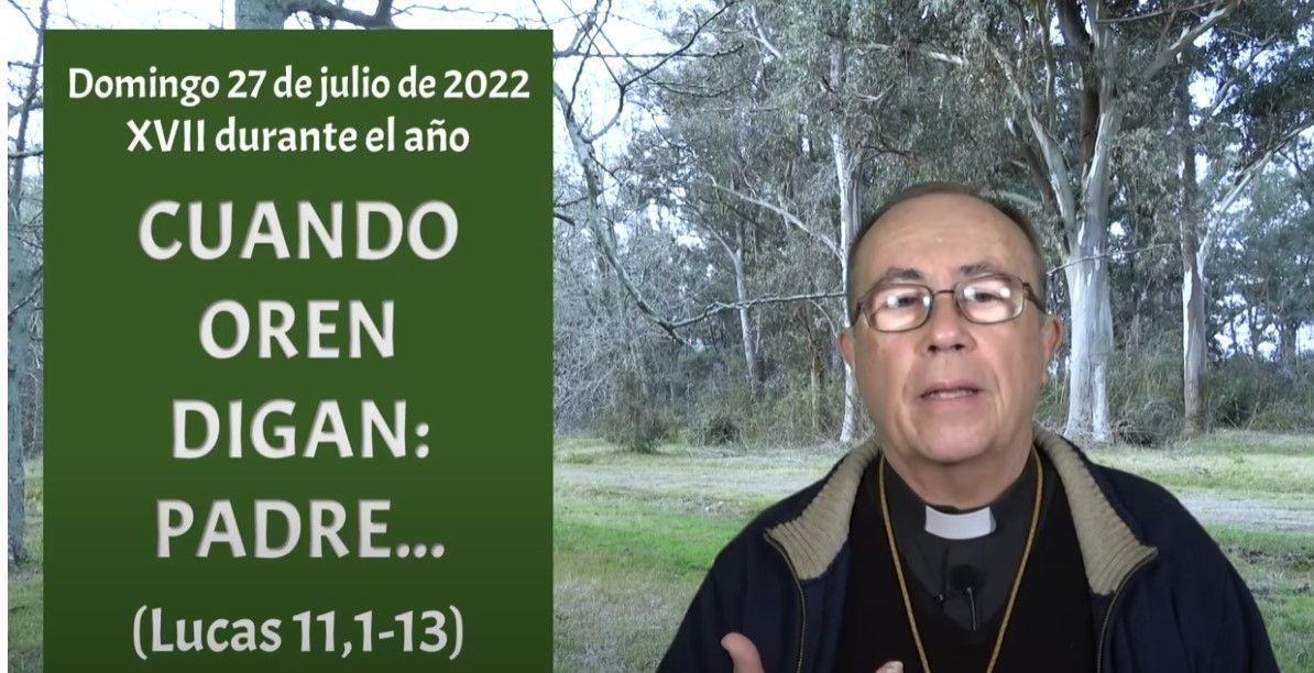 “Cuando oren digan: Padre”