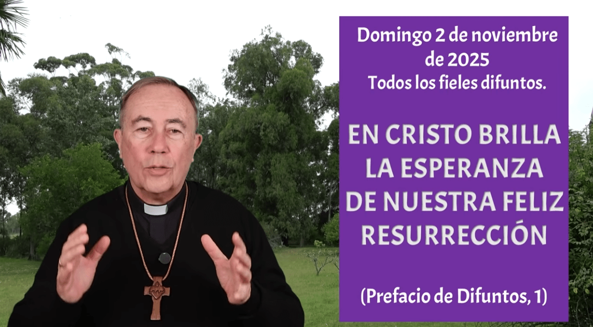 "En Cristo brilla la esperanza de nuestra feliz resurrección" 